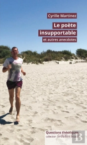 Le Poète Insupportable Et Autres Anecdotes