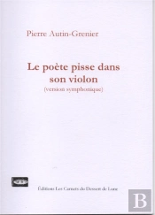 Le Poète Pisse Dans Son Violon