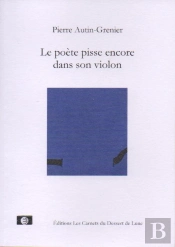 Le Poète Pisse Encore Dans Son Violon