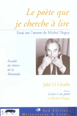 Bertrand.pt - Le Poete Que Je Cherche A Lire ; Essai Sur L'Oeuvre De Michel Deguy