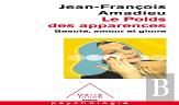 Le Poids Des Apparences ; Beaute, Amour Et Gloire