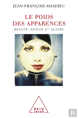 Bertrand.pt - Le Poids Des Apparences : Beauté, Amour Et Gloire