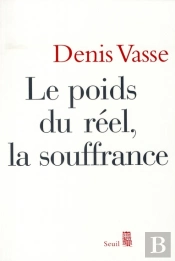 Le Poids Du Reel, La Souffrance - Nouvelle Edition