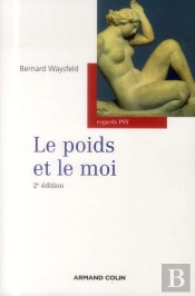 Le Poids Et Le Moi (2e Edition)