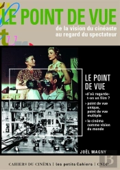 Le Point De Vue ; De La Vision Du Cinéaste Au Regard Du Spectateur