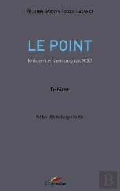 Le Point ; Le Drame Des Foyers Congolais (Rdc)