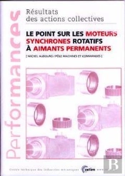 Le Point Sur Les Moteurs Synchrones Rotatifs A Aimants Permanents ; Performances Resultats Des Actions