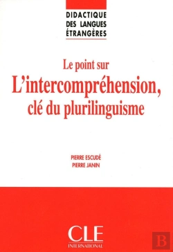 Bertrand.pt - Le Point Sur L'Intercompréhension, Clé Du Plurilinguisme