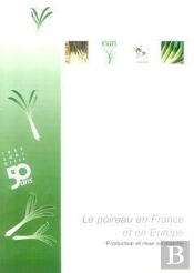 Le Poireau En France Et En Europe Production Et Mise En Marche