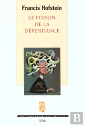 Le Poison De La Dependance