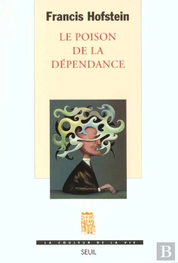 Bertrand.pt - Le Poison De La Dependance
