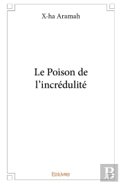 Le Poison De L'Incrédulité