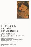 Le Poisson De Jade Et L'Épingle Au Phénix ; Douze Contes Chinois Du Xvii Siècle