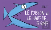 Le Poisson Et Le Haut-De-Forme