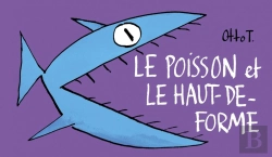 Bertrand.pt - Le Poisson Et Le Haut-De-Forme