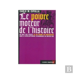 Bertrand.pt - Le Poivre ; Moteur De L'Histoire
