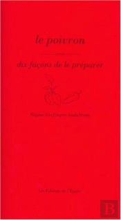 Le Poivron Dix Facons De Le Preparer