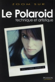 Le Polaroïd ; Technique Et Artistique