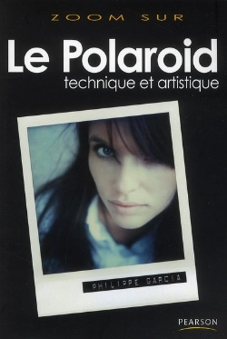 Bertrand.pt - Le Polaroïd ; Technique Et Artistique