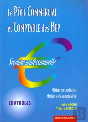 Le Pole Commercial Et Comptabilite Des Bep ; 2e Professionnelle ; Metiers Du Secretariat Et De La Comptabilite ;