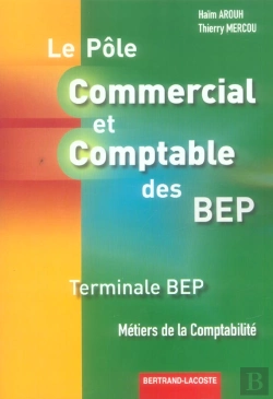 Bertrand.pt - Le Pole Commercial Et Comptable Des Bep ; Terminale Bep
