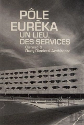 Le Pole De Services Eureka Par Rudy Ricciotti