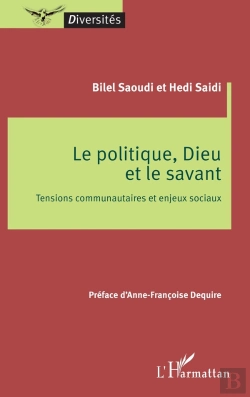 Bertrand.pt - Le Politique, Dieu Et Le Savant : Tensions Communautaires Et Enjeux Sociaux