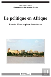 Le Politique En Afrique ; État Des Débats Et Pistes De Recherche