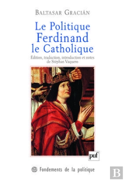 Bertrand.pt - Le Politique. Ferdinand Le Catholique