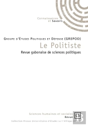 Le Politiste ; Revue Gabonaise De Sciences Politiques