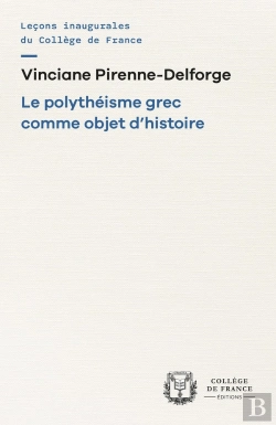 Bertrand.pt - Le Polythéisme Grec Comme Objet D'Histoire