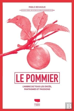 Bertrand.pt - Le Pommier : L'Arbre De Tous Les Excès, Fantasmes Et Passions