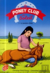 Le Poney Club Du Soleil - T.1 - Le Poulain D'Alix