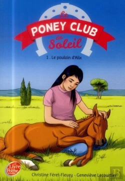 Bertrand.pt - Le Poney Club Du Soleil - T.1 - Le Poulain D'Alix