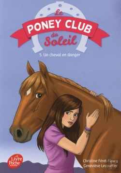 Bertrand.pt - Le Poney Club Du Soleil T.5 ; Un Cheval En Danger
