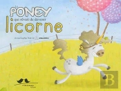 Le Poney Qui Voulait Devenir Licorne