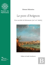 Le Pont D'Avignon : Une Société De Bâtisseurs (Xiie-Xve Siècle)