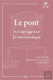 Le Pont : De L'Ouvrage D'Art À L'Objet Juridique