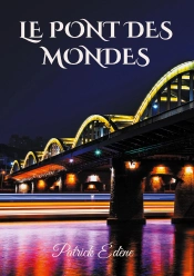 Le Pont Des Mondes