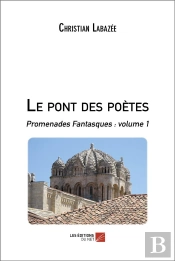 Le Pont Des Poetes - Promenades Fantasques : Volume 1