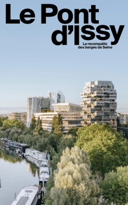 Bertrand.pt - Le Pont D'Issy : La Reconquête Des Berges De Seine