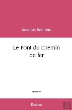 Bertrand.pt - Le Pont Du Chemin De Fer