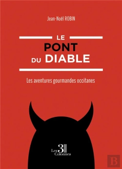 Bertrand.pt - Le Pont Du Diable : Les Aventures Gourmandes Occitanes