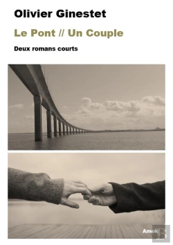 Bertrand.pt - Le Pont / Un Couple : Deux Romans Courts