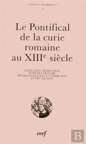Le Pontifical De La Curie Romaine Au Xiii Siècle