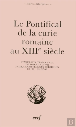 Bertrand.pt - Le Pontifical De La Curie Romaine Au Xiii Siècle