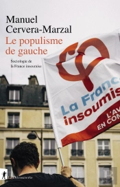 Le Populisme De Gauche : Sociologie De La France Insoumise
