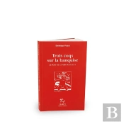 Le Port De La Glace De Mer Tome 2 ; Trois Coqs Sur La Banquise
