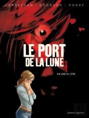 Le Port De La Lune Tome 1 ; Rue Abbé De L'Épée