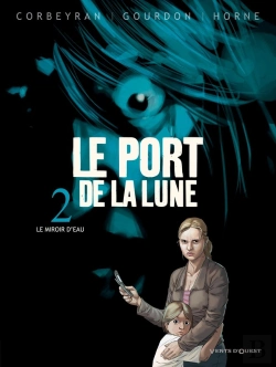 Bertrand.pt - Le Port De La Lune Tome 2 ; Le Miroir D'Eau